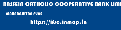 BASSEIN CATHOLIC COOPERATIVE BANK LIMITED  MAHARASHTRA PUNE    ifsc code